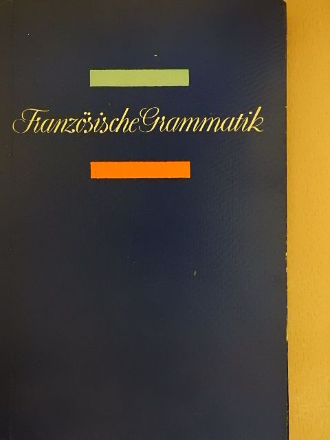 Dr. Aribert Schlegelmilch - Französische Grammatik [antikvár]