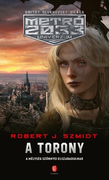 Robert J. Szmidt - A torony [eKönyv: epub, mobi]
