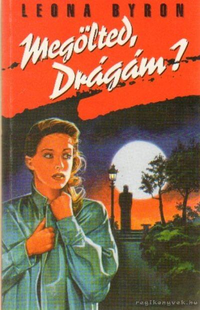 Byron, Leona - Megölted, Drágám? [antikvár]