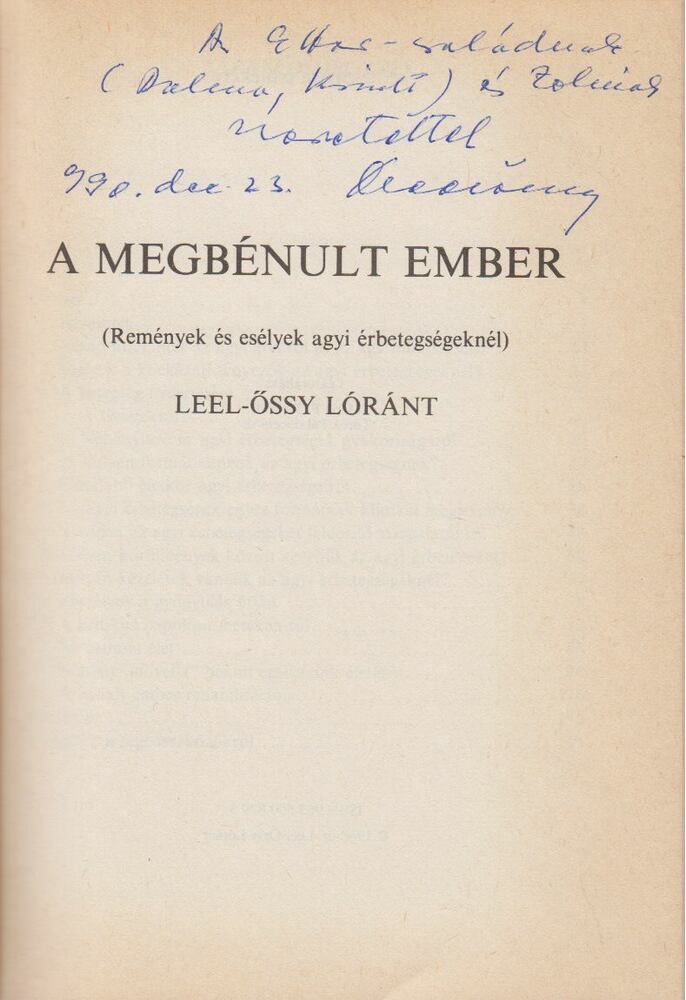 Dr. Leel-Őssy Lóránt - A megbénult ember (dedikált) [antikvár]