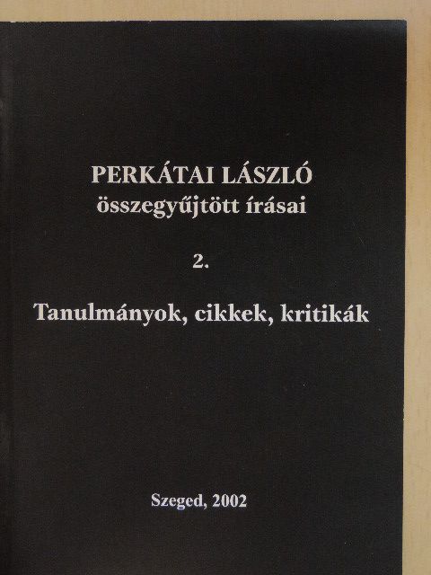Perkátai László - Perkátai László összegyűjtött írásai 2. [antikvár]