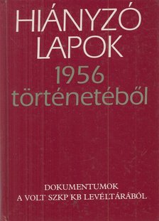 Szereda, Vjacseszlav, Sztikalin, Alekszandr - Hiányzó lapok 1956 történetéből [antikvár]