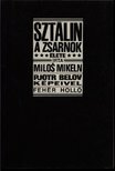 Mikeln, Milos - Sztálin, a zsarnok élete [antikvár]