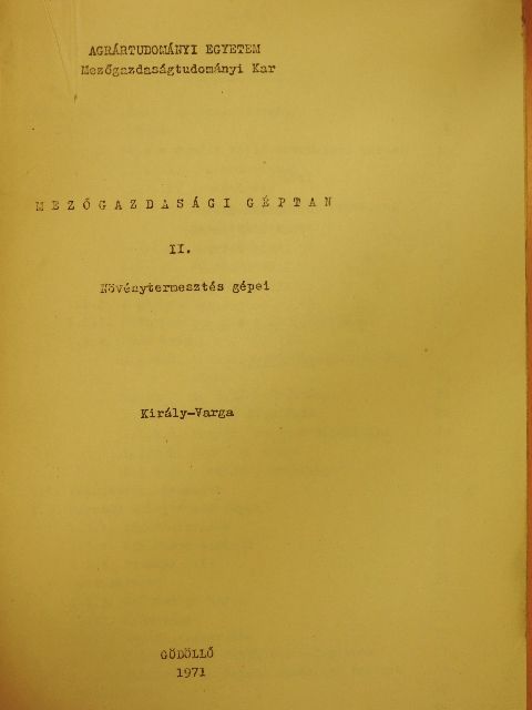 Dr. Csizmadia Zoltán - Mezőgazdasági géptan II. [antikvár]