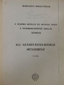 Kő Klára - 612. Számítástechnikai műszerész szakma (nem teljes) [antikvár]