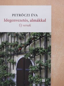 Petrőczi Éva - Idegenvezetés, almákkal (dedikált példány) [antikvár]