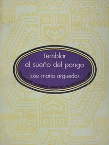José María Arguedas - Temblar el Sueno del Pongo [antikvár]