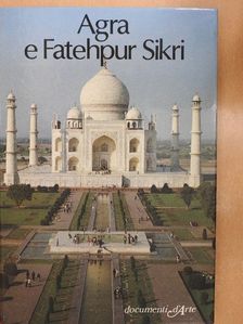 Laxman Prasad Mishra - Agra e Fatehpur Sikri [antikvár]