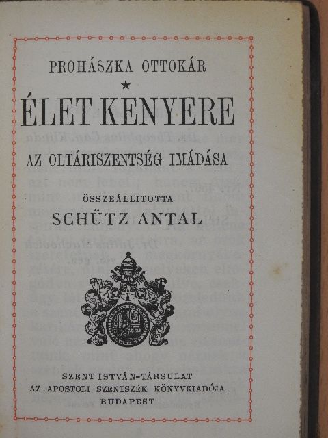 Prohászka Ottokár - Élet kenyere [antikvár]