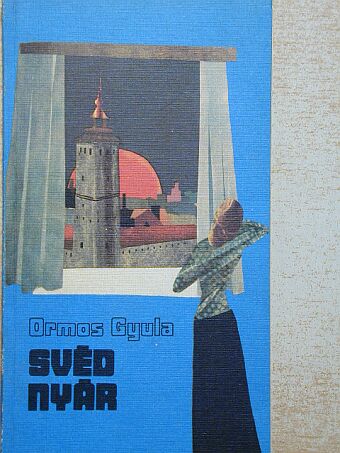 Ormos Gyula - Svéd nyár [antikvár]