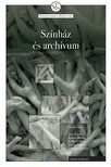 Imre Zoltán[szerk.] - Színház és archívum