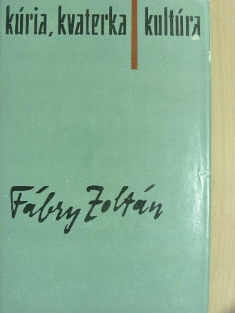 Fábry Zoltán - Kúria, kvaterka, kultúra [antikvár]