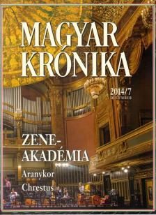Bencsik Gábor - Magyar Krónika 2014/7. [antikvár]