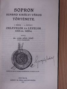 Dr. Vitéz Házi Jenő - Sopron szabad királyi város története I/4. [antikvár]