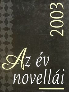 Bíró Gergely - Az év novellái 2003 [antikvár]