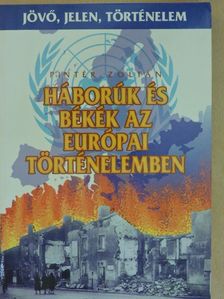 Pintér Zoltán - Háborúk és békék az európai történelemben [antikvár]