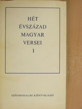 Erdélyi János - Hét évszázad magyar versei I. (töredék) [antikvár]