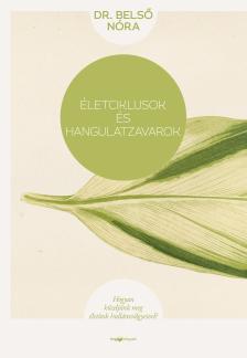 Dr. Belső Nóra - Életciklusok és hangulatzavarok - új kiadás