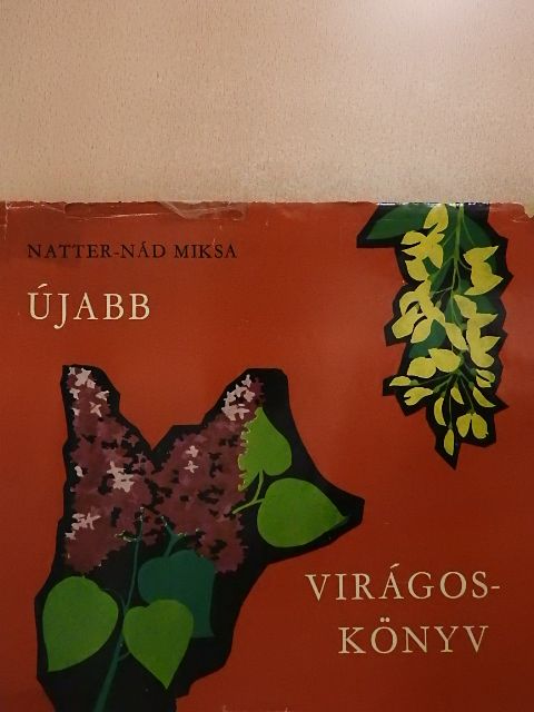Natter-Nád Miksa - Újabb virágoskönyv [antikvár]