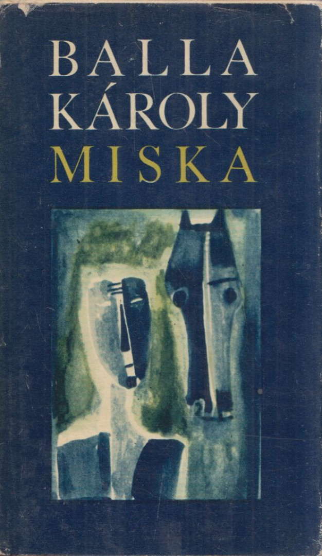 Balla Károly - Miska [antikvár]
