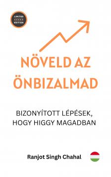 Singh Chahal Ranjot - Növeld Az önbizalmad [eKönyv: epub, mobi]