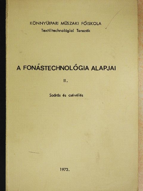 Dr. Schmalz József - A fonástechnológia alapjai II. [antikvár]