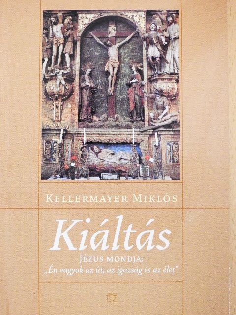 Kellermayer Miklós - Kiáltás [antikvár]