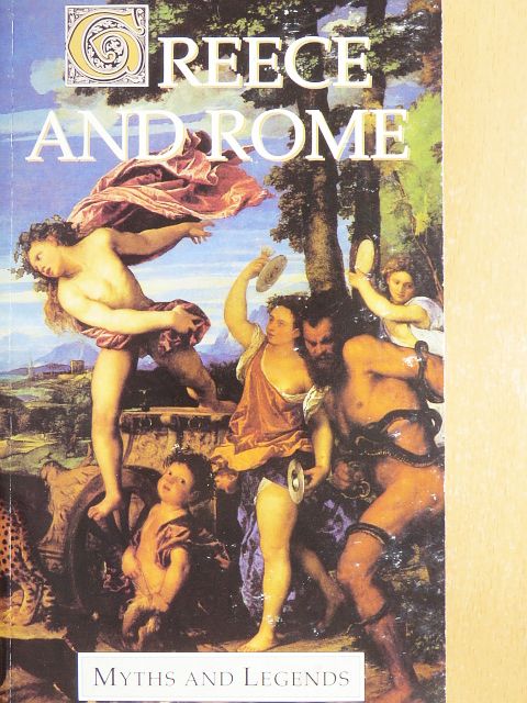 H. A. Guerber - Greece and Rome [antikvár]