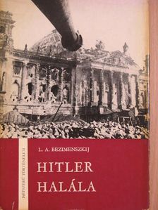 L. A. Bezimenszkij - Hitler halála [antikvár]
