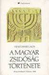Venetianer Lajos - A magyar zsidóság története [antikvár]
