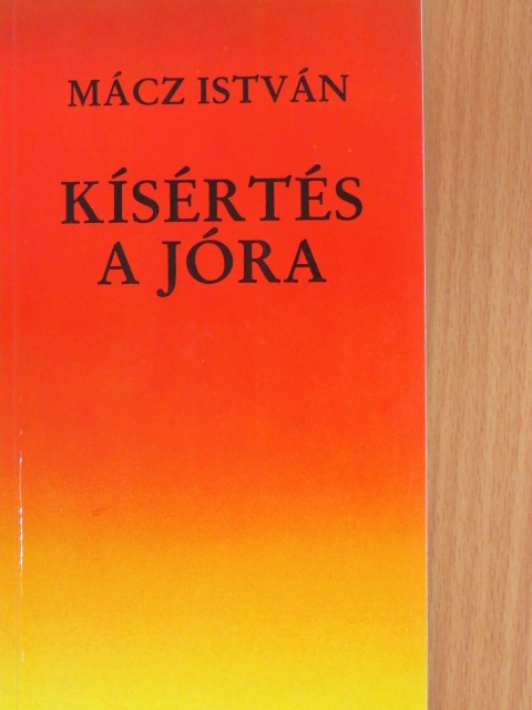 Mácz István - Kísértés a jóra [antikvár]