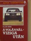 Klein Imre - A volánnál - vizsga után [antikvár]