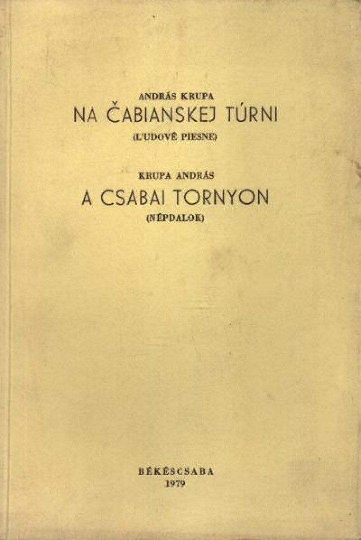 Krupa András - Na Cabianskej túrni - A csabai tornyon (aláírt) [antikvár]