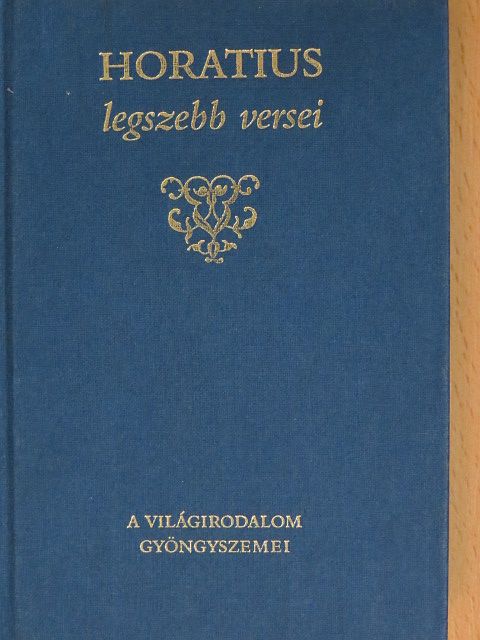 Quintus Horatius Flaccus - Horatius legszebb versei [antikvár]