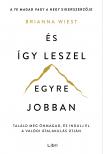 Brianna Wiest - És így leszel egyre jobban