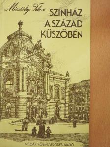 Mészöly Tibor - Színház a század küszöbén [antikvár]