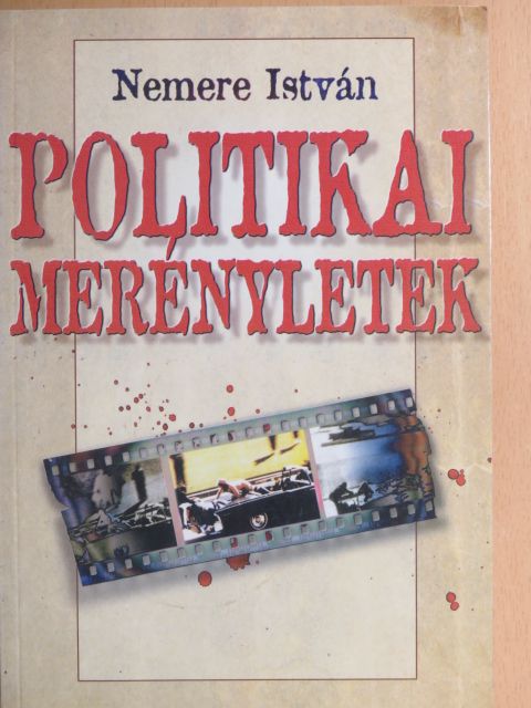 Nemere István - Politikai merényletek [antikvár]