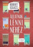 Robert Isaacs - Állatnak lenni nehéz [eKönyv: epub, mobi]