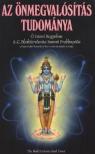 A. C. BHAKTIVEDANTA SWAMI PRABHUPÁDA - Az önmegvalósítás tudománya [antikvár]