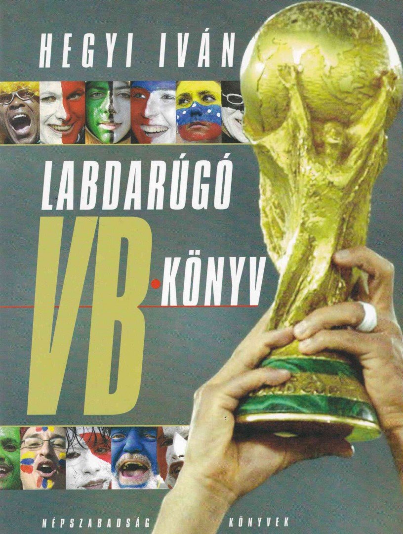 Hegyi Iván - Labdarúgó VB-könyv [antikvár]