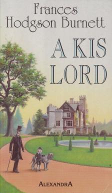 Frances Hodgson Burnett - A kis lord [antikvár]