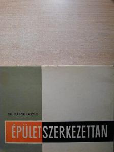Dr. Gábor László - Épületszerkezettan I. [antikvár]