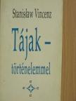 Stanislaw Vincenz - Tájak - történelemmel [antikvár]