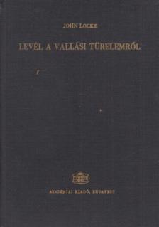 JOHN LOCKE - Levél a vallási türelemről [antikvár]