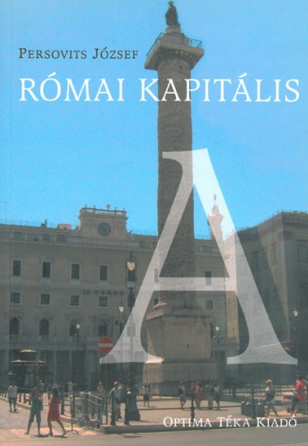 Persovits József - Római kapitális [eKönyv: epub, mobi]