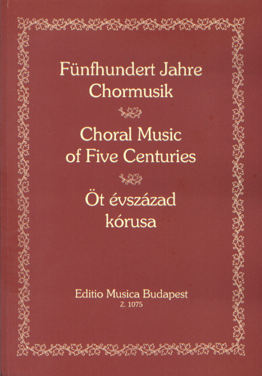 ÖT ÉVSZÁZAD KÓRUSA (FORRAI MIKLÓS GYŰJTEMÉNYE)