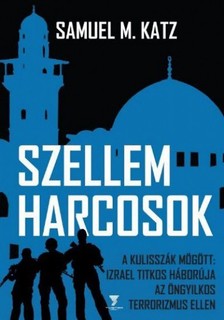 KATZ, SAMUEL M. - Szellemharcosok [eKönyv: epub, mobi]