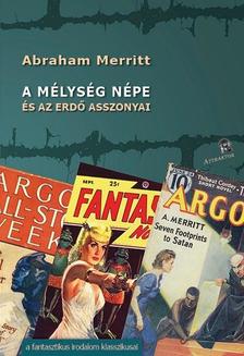 Abraműhqam Merritt - A MÉLYSÉG NÉPE