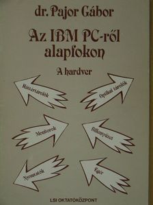 Dr. Pajor Gábor - Az IBM PC-ről alapfokon [antikvár]