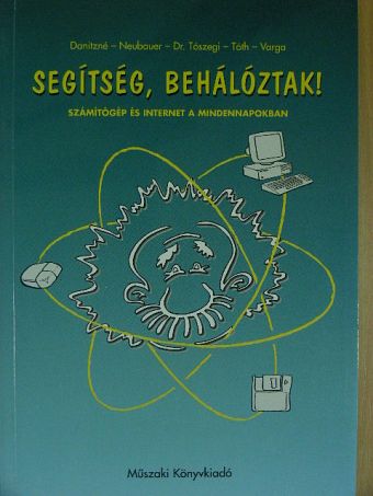 Danitz Béláné - Segítség, behálóztak! [antikvár]